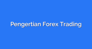 Pengertian Forex Trading