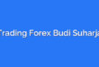 Trading Forex Budi Suharja
