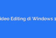 Video Editing di Windows 10