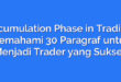 Accumulation Phase in Trading: Memahami 30 Paragraf untuk Menjadi Trader yang Sukses
