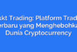 Bakkt Trading: Platform Trading Terbaru yang Menghebohkan Dunia Cryptocurrency