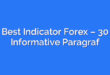 Best Indicator Forex – 30 Informative Paragraf
