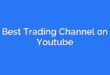 Best Trading Channel on Youtube