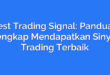 Best Trading Signal: Panduan Lengkap Mendapatkan Sinyal Trading Terbaik