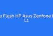 Cara Flash HP Asus Zenfone Live L1