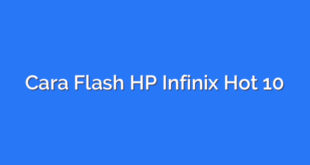 Cara Flash HP Infinix Hot 10