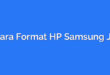 Cara Format HP Samsung J5