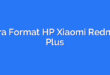 Cara Format HP Xiaomi Redmi 5 Plus