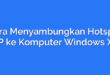 Cara Menyambungkan Hotspot HP ke Komputer Windows XP