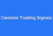 Cardano Trading Signals