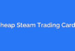 Cheap Steam Trading Cards