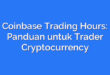 Coinbase Trading Hours: Panduan untuk Trader Cryptocurrency