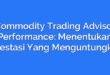 Commodity Trading Advisor Performance: Menentukan Investasi Yang Menguntungkan
