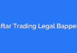 Daftar Trading Legal Bappebti