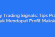 Daily Trading Signals: Tips Praktis untuk Mendapat Profit Maksimal
