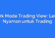 Dark Mode Trading View: Lebih Nyaman untuk Trading