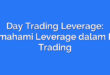 Day Trading Leverage: Memahami Leverage dalam Day Trading