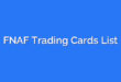FNAF Trading Cards List