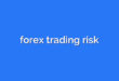 forex trading risk