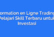 Formation en Ligne Trading: Pelajari Skill Terbaru untuk Investasi