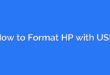 How to Format HP with USB