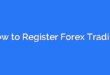 How to Register Forex Trading