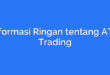Informasi Ringan tentang ATG Trading