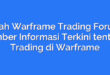 Inilah Warframe Trading Forum, Sumber Informasi Terkini tentang Trading di Warframe