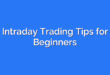 Intraday Trading Tips for Beginners