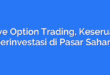 Live Option Trading, Keseruan Berinvestasi di Pasar Saham
