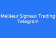 Meilleur Signaux Trading Telegram