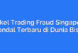 Nickel Trading Fraud Singapore: Skandal Terbaru di Dunia Bisnis