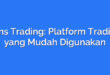 Oms Trading: Platform Trading yang Mudah Digunakan