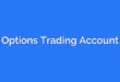 Options Trading Account