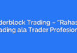 Orderblock Trading – “Rahasia” Trading ala Trader Profesional
