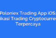 Poloniex Trading App iOS: Aplikasi Trading Cryptocurrency Terpercaya