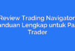 Review Trading Navigator: Panduan Lengkap untuk Para Trader