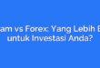 Saham vs Forex: Yang Lebih Baik untuk Investasi Anda?