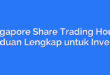 Singapore Share Trading Hours: Panduan Lengkap untuk Investor