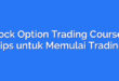 Stock Option Trading Courses: Tips untuk Memulai Trading
