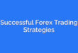 Successful Forex Trading Strategies