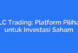 TLC Trading: Platform Pilihan untuk Investasi Saham