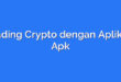 Trading Crypto dengan Aplikasi Apk