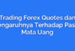 Trading Forex Quotes dan Pengaruhnya Terhadap Pasar Mata Uang