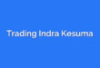 Trading Indra Kesuma