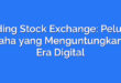 Trading Stock Exchange: Peluang Usaha yang Menguntungkan di Era Digital