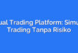 Virtual Trading Platform: Simulasi Trading Tanpa Risiko