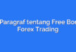 30 Paragraf tentang Free Bonus Forex Trading