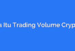 Apa Itu Trading Volume Crypto?