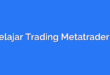 Belajar Trading Metatrader 4